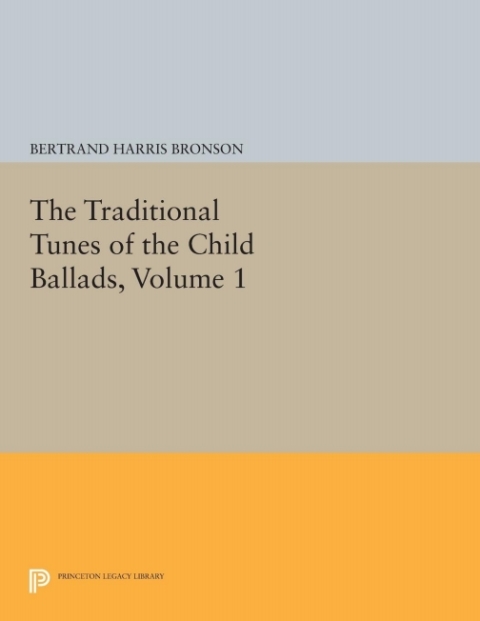 Cover image for book The Traditional Tunes of the Child Ballads, Volume 1