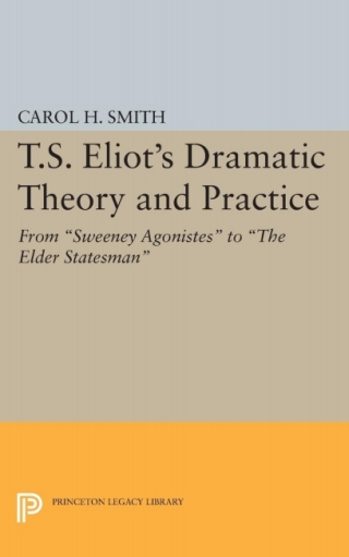 T.S. Eliot's Dramatic Theory and Practice