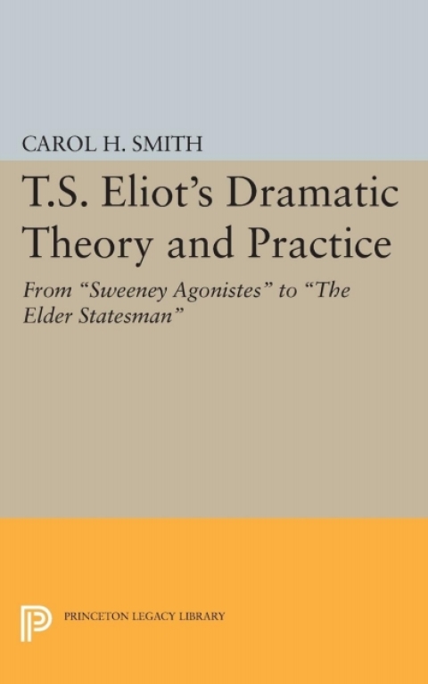 Cover image for book T.S. Eliot's Dramatic Theory and Practice