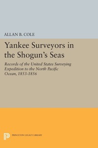 Cover image: Yankee Surveyors in the Shogun's Seas 9780691056142