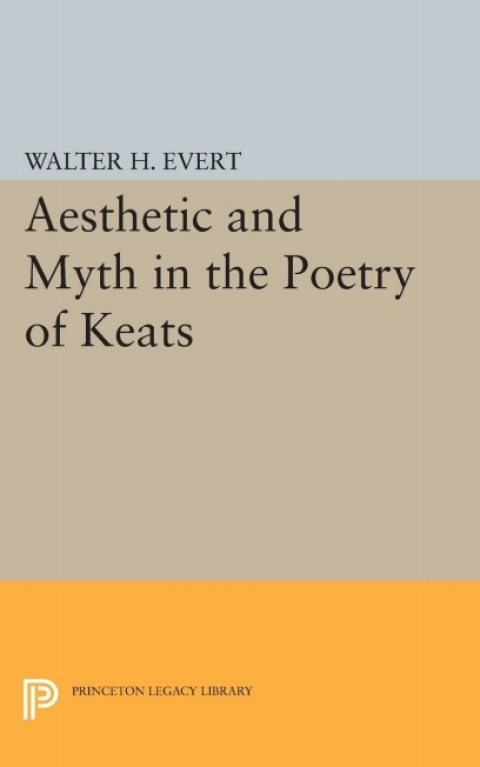 Cover image for book Aesthetic and Myth in the Poetry of Keats