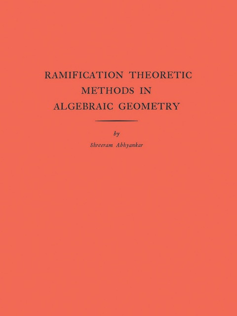 Cover image for book Ramification Theoretic Methods in Algebraic Geometry