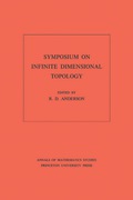 Symposium on Infinite Dimensional Topology. (AM-69)