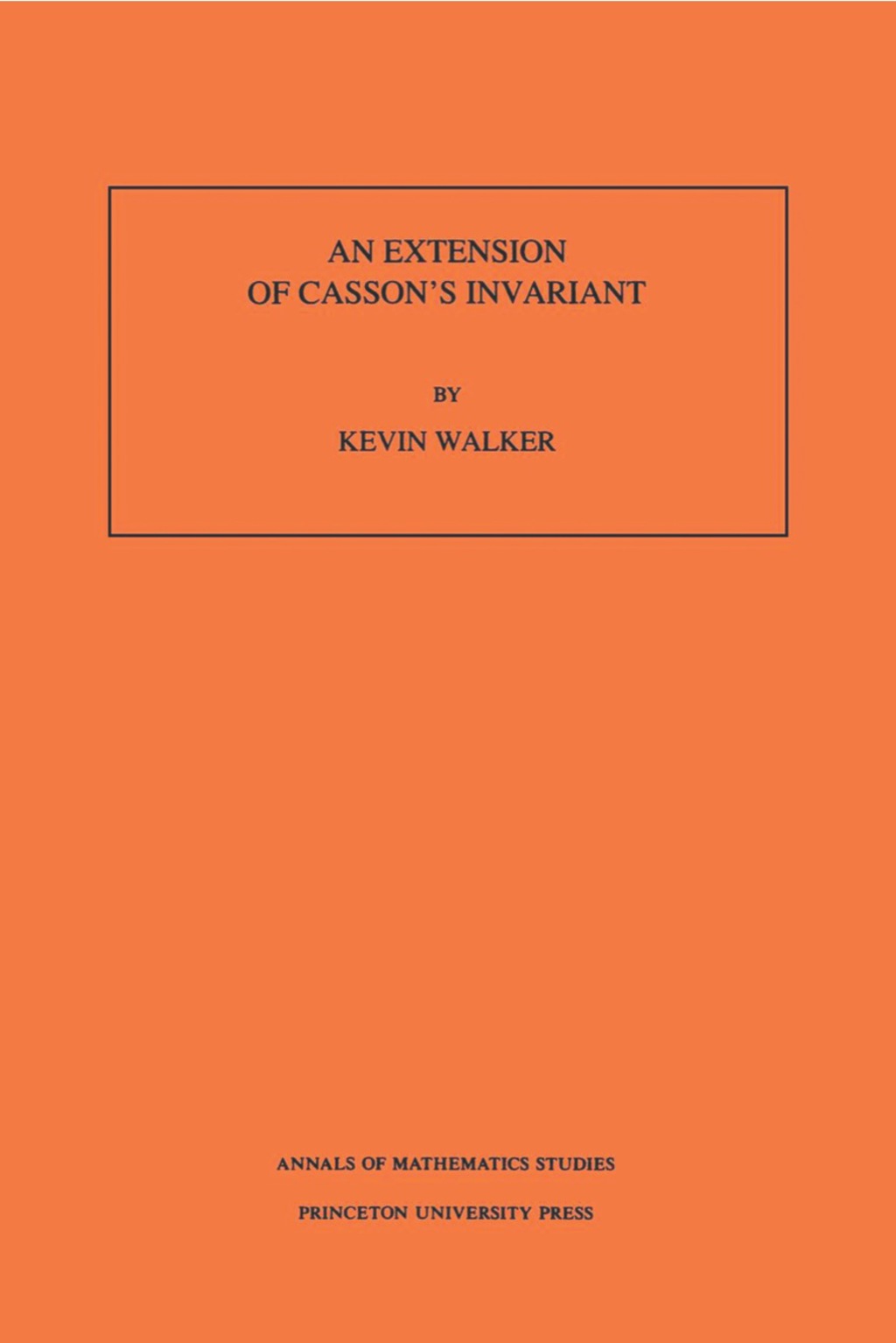 An Extension of Casson's Invariant. (AM-126)  Volume 126 (eBook) - Kevin Walker,