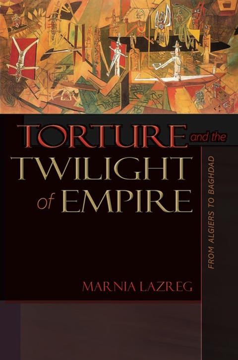 Cover image for book Torture and the Twilight of Empire