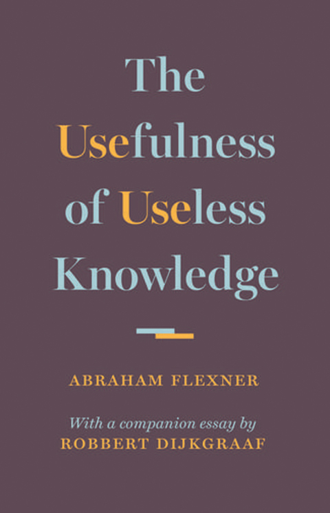 Cover image for book The Usefulness of Useless Knowledge