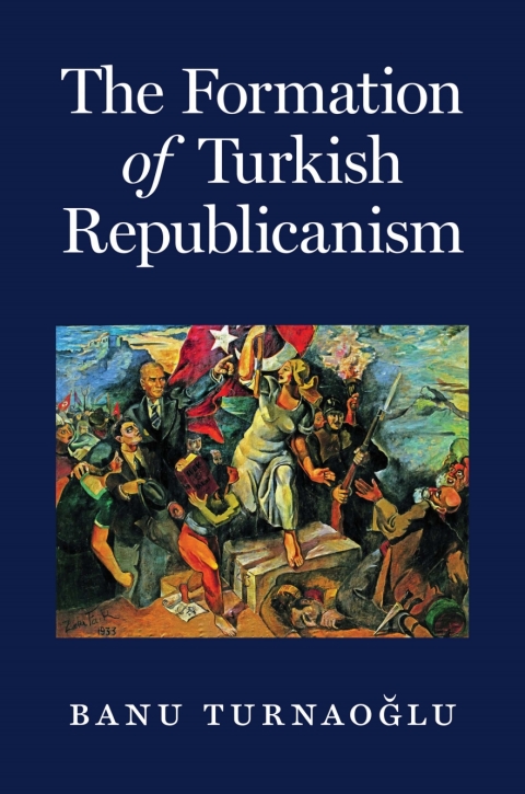 Cover image for book The Formation of Turkish Republicanism