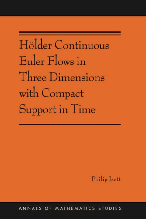 Cover image for book Hölder Continuous Euler Flows in Three Dimensions with Compact Support in Time