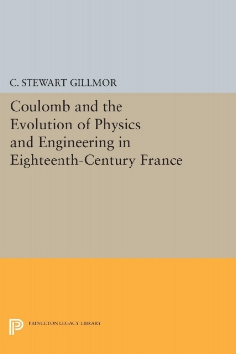 Cover image for book Coulomb and the Evolution of Physics and Engineering in Eighteenth-Century France