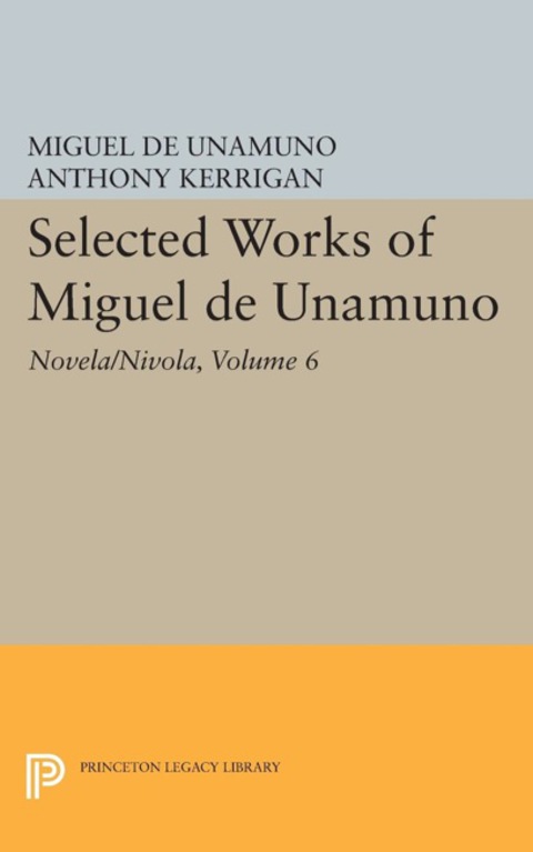 Selected Works of Miguel de Unamuno, Volume 6 