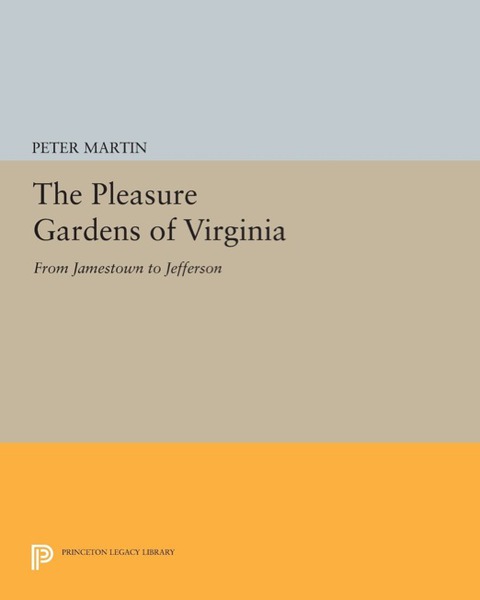 The Pleasure Gardens of Virginia 