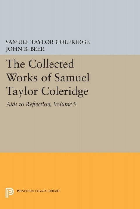 Cover image for book The Collected Works of Samuel Taylor Coleridge, Volume 9