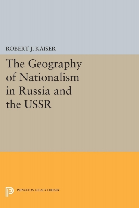Cover image for book The Geography of Nationalism in Russia and the USSR