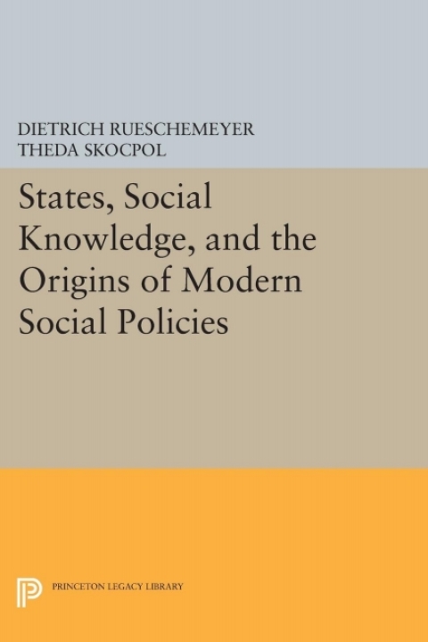 Cover image for book States, Social Knowledge, and the Origins of Modern Social Policies