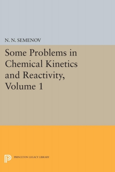 Cover image for book Some Problems in Chemical Kinetics and Reactivity, Volume 1