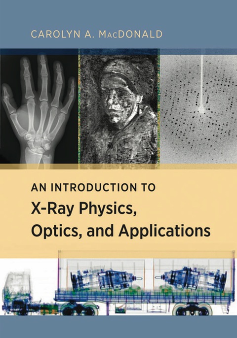 Cover image for book An Introduction to X-Ray Physics, Optics, and Applications