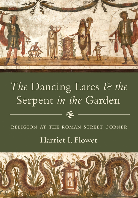 Cover image for book The Dancing Lares and the Serpent in the Garden
