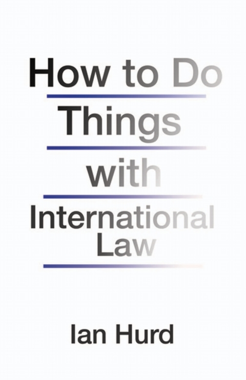 Cover image for book How to Do Things with International Law