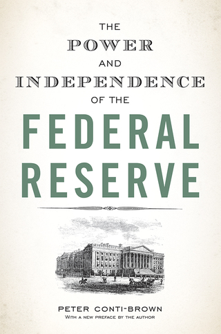 The Power and Independence of the Federal Reserve