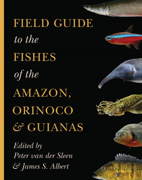 Cover image for book Field Guide to the Fishes of the Amazon, Orinoco, and Guianas