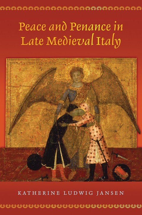 Cover image for book Peace and Penance in Late Medieval Italy