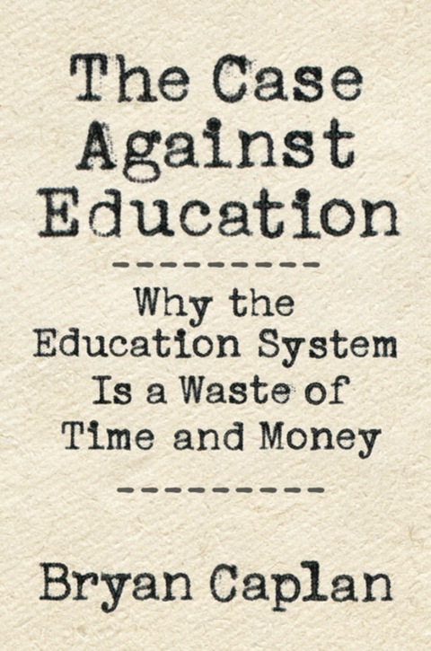 Cover image for book The Case against Education