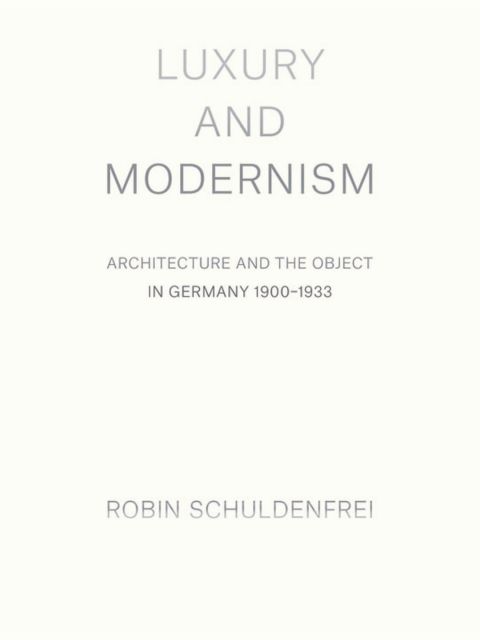 Cover image for book Luxury and Modernism
