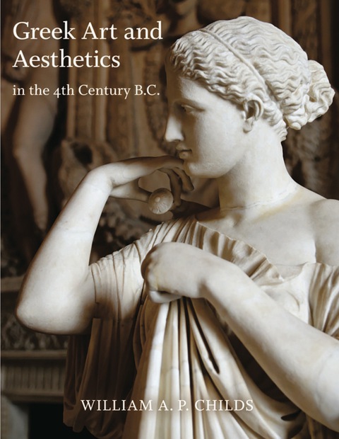 Cover image for book Greek Art and Aesthetics in the Fourth Century B.C.