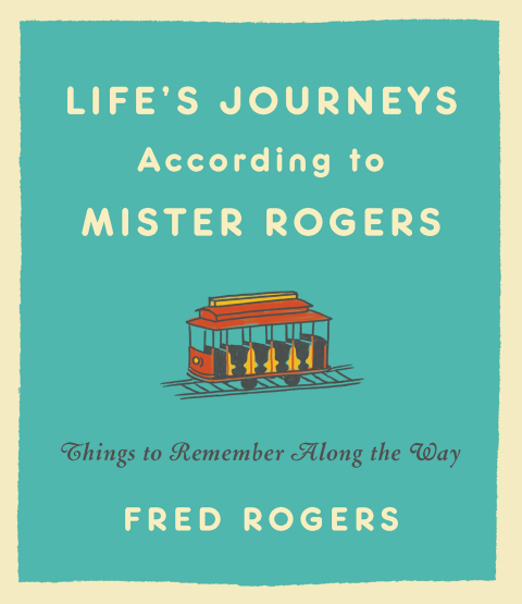 Cover image for book Life's Journeys According to Mister Rogers