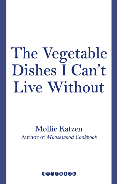 Cover image for book The Vegetable Dishes I Can't Live Without