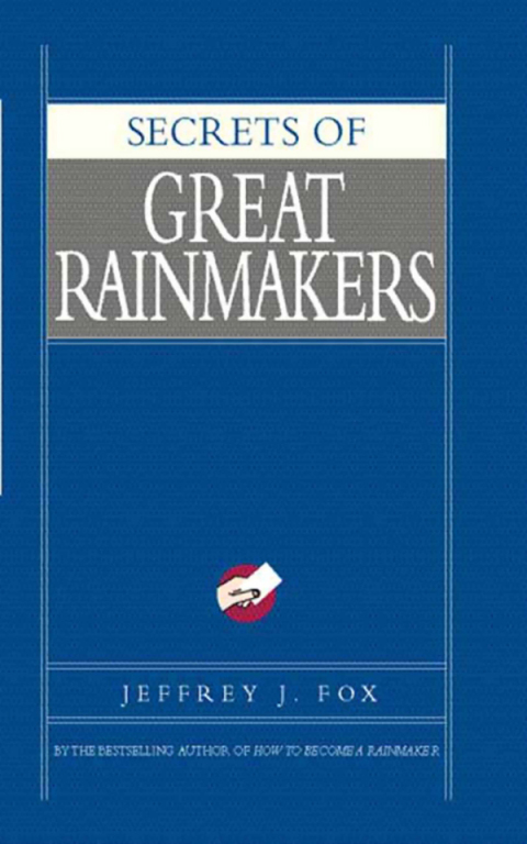Cover image for book Secrets of Great Rainmakers