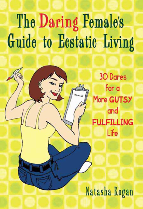 Cover image for book The Daring Female's Guide to Ecstatic Living
