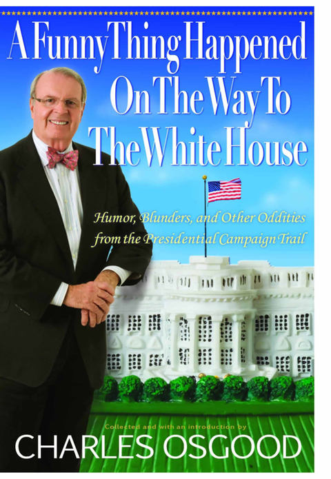 Cover image for book A Funny Thing Happened on the Way to the White House