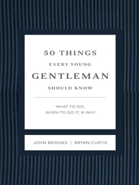 Cover image: 50 Things Every Young Gentleman Should Know Revised and Expanded 9781401604653