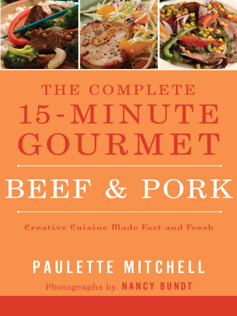 Cover image for book The Complete 15-Minute Gourmet: Beef & Pork