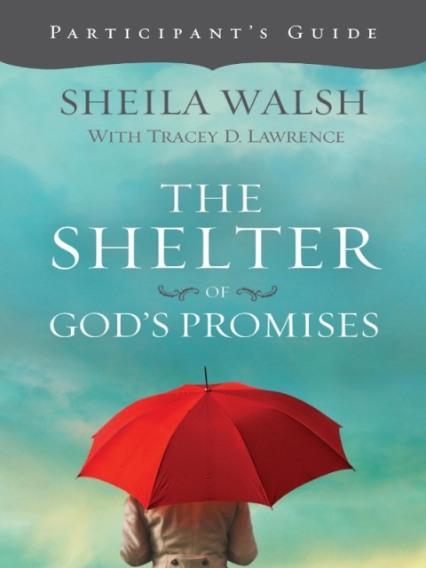 Cover image for book The Shelter of God's Promises Bible Study Participant's Guide