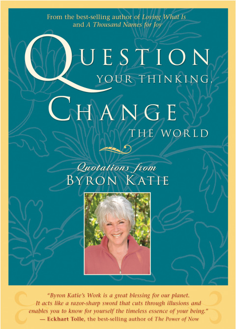 Cover image for book Question Your Thinking, Change the World