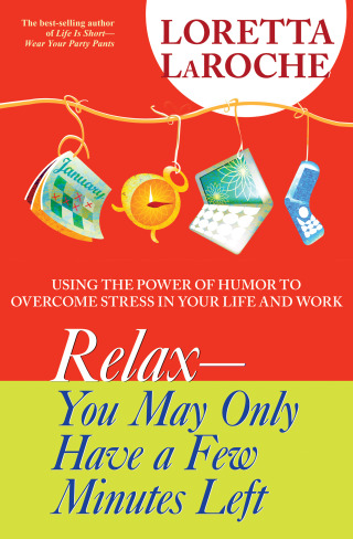 RELAX - You May Only Have a Few Minutes Left