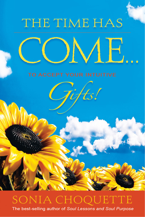 Cover image for book The Time Has Come... to Accept Your Intuitive Gifts!