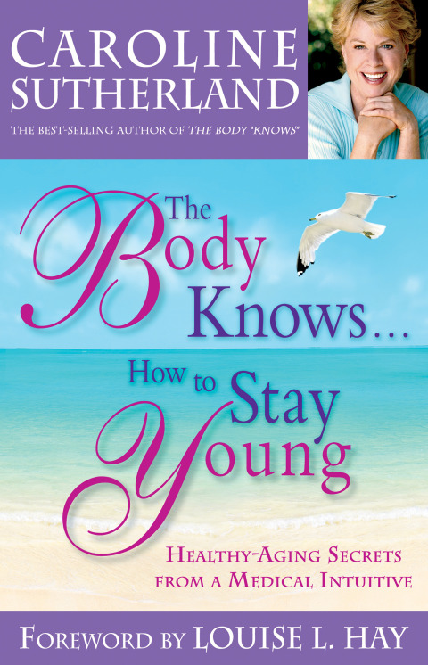 Cover image for book The Body Knows... How to Stay Young