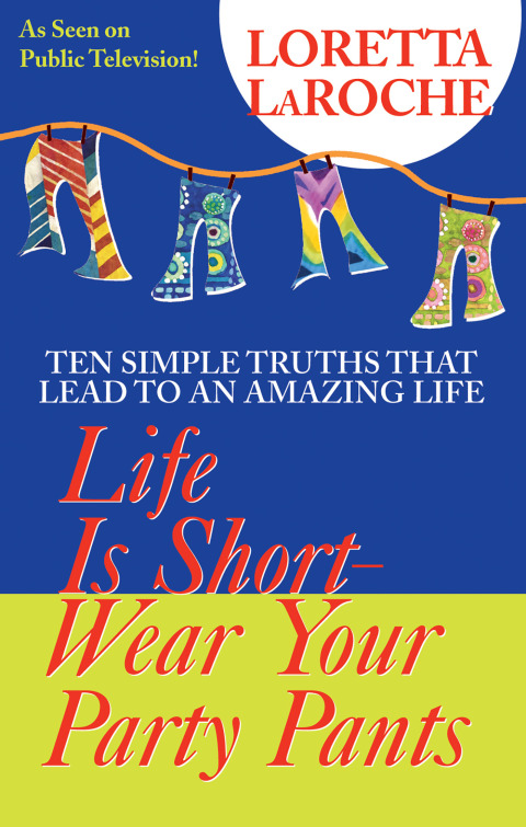 Cover image for book Life is Short, Wear Your Party Pants