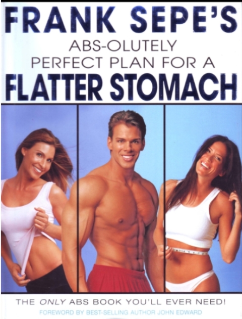 Cover image for book Frank Sepe's Abs-Olutely Perfect Plan for A Flatter Stomach