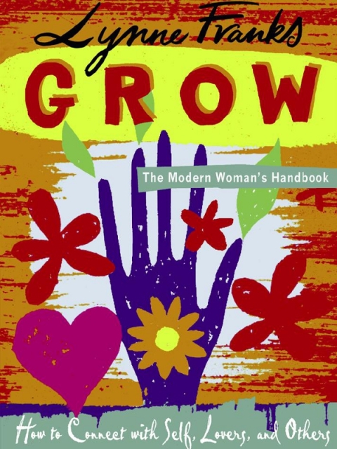 Cover image for book Grow - The Modern Woman's Handbook