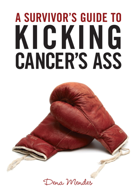 Cover image for book A Survivor's Guide to Kicking Cancer's Ass