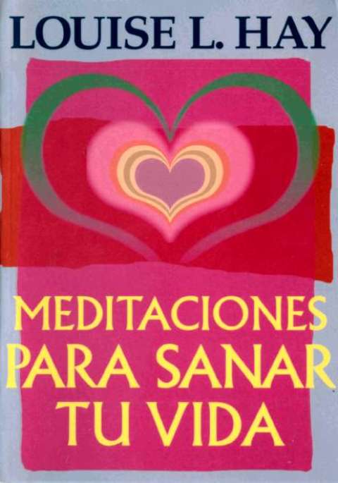 Cover image for book Meditaciones Para Sanar Tu Vida