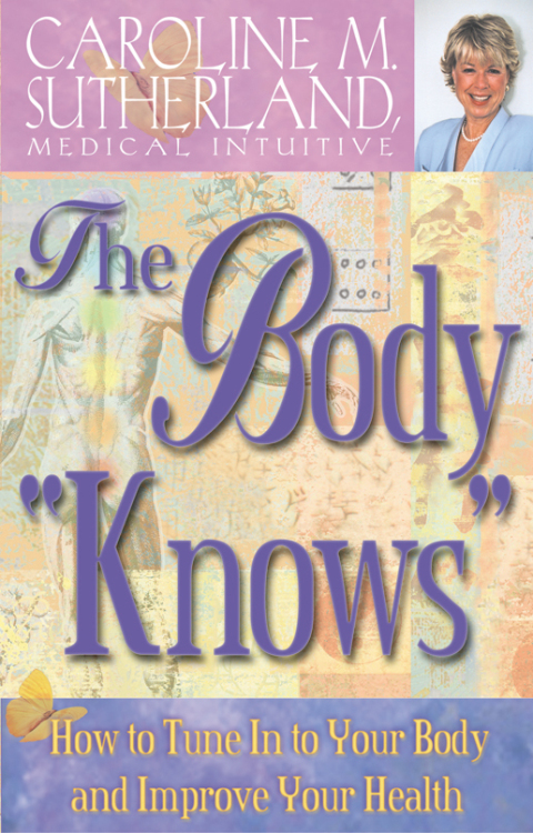 Cover image for book The Body Knows How to Tune In to Your Body and Improve Your Health