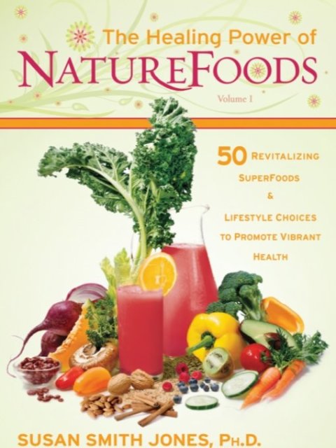 Cover image for book The Healing Power of NatureFoods