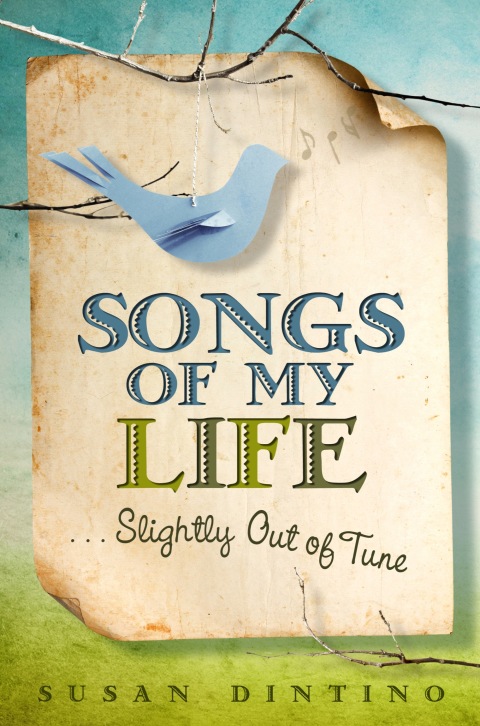 Cover image for book Songs of My Life... Slightly Out of Tune