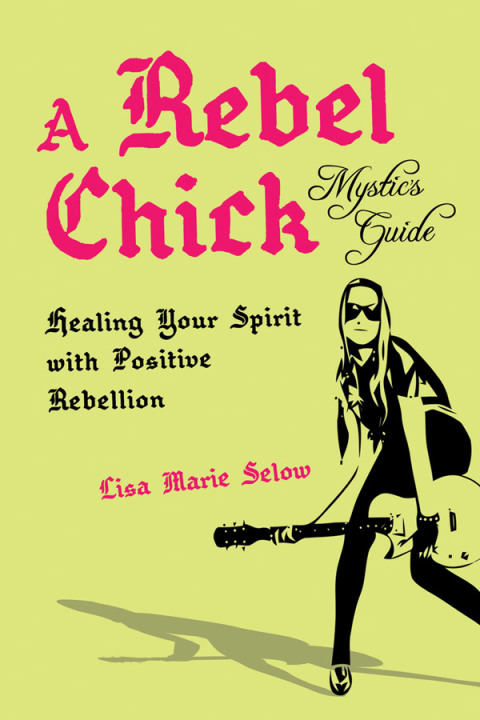 Cover image for book A Rebel Chick Mystic's Guide