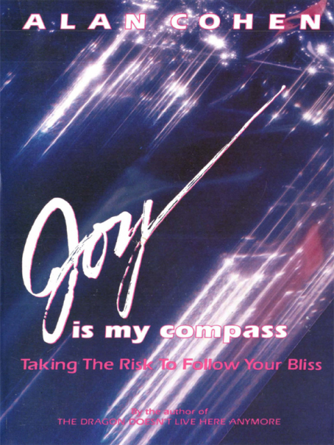 Cover image for book Joy is My Compass (Alan Cohen title)